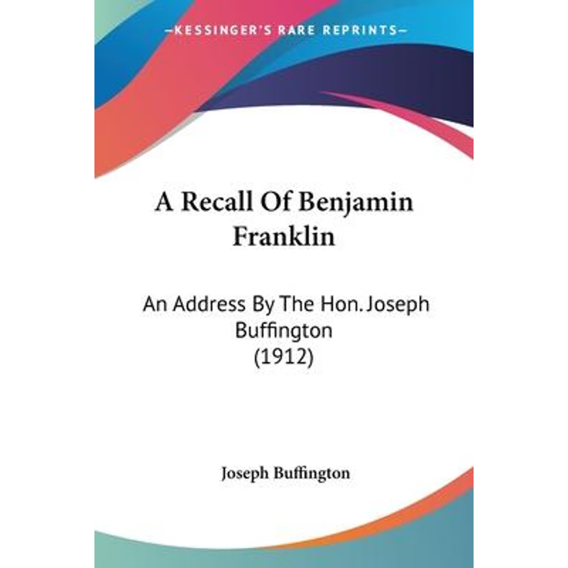 按需印刷A Recall Of Benjamin Franklin[9780548594315]