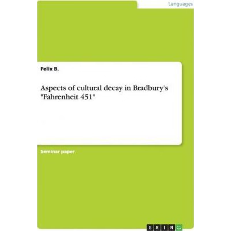 按需印刷Aspects of cultural decay in Bradbury's 