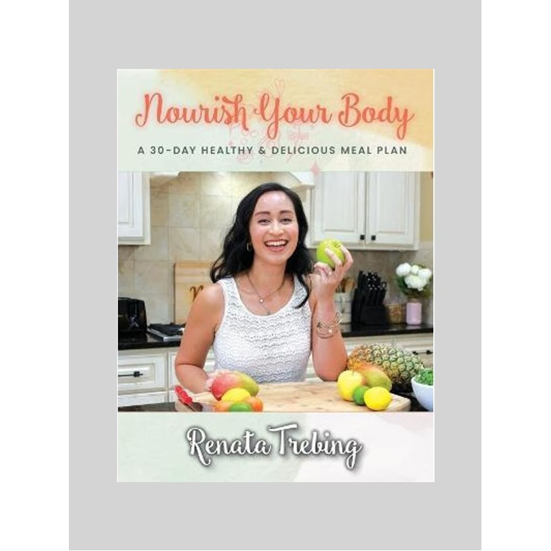 按需印刷 Nourish Your Body:A 30 Day Healthy & Delicious Meal