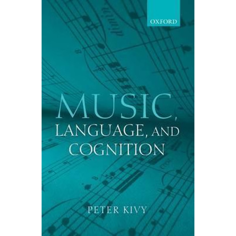 按需印刷Music, Language, and Cognition:And Other Essays in the Aesthetics of Music[9780199217656]