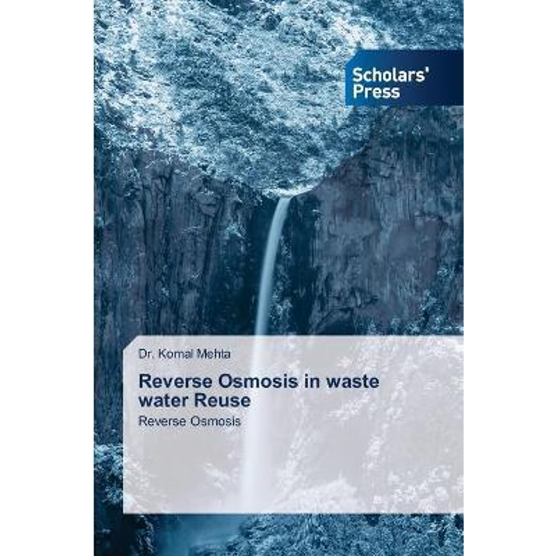 按需印刷Reverse Osmosis in waste water Reuse[9786138932543]