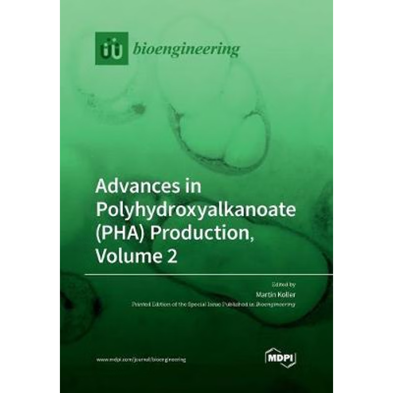 按需印刷Advances in Polyhydroxyalkanoate (PHA) Production, Volume 2[9783039286409]