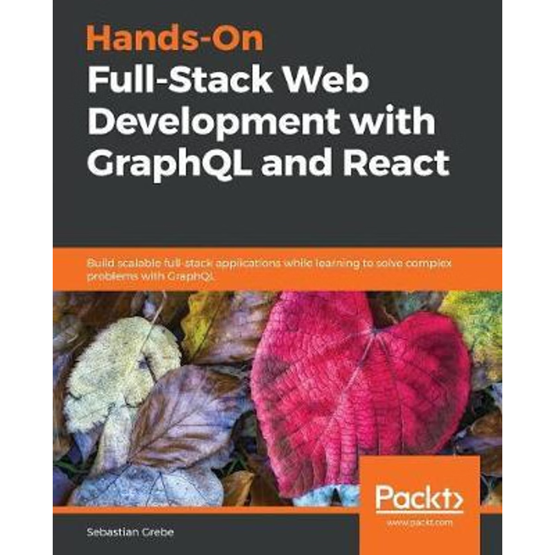 按需印刷Hands-on Full-Stack Web Development with GraphQL and React[9781789134520]