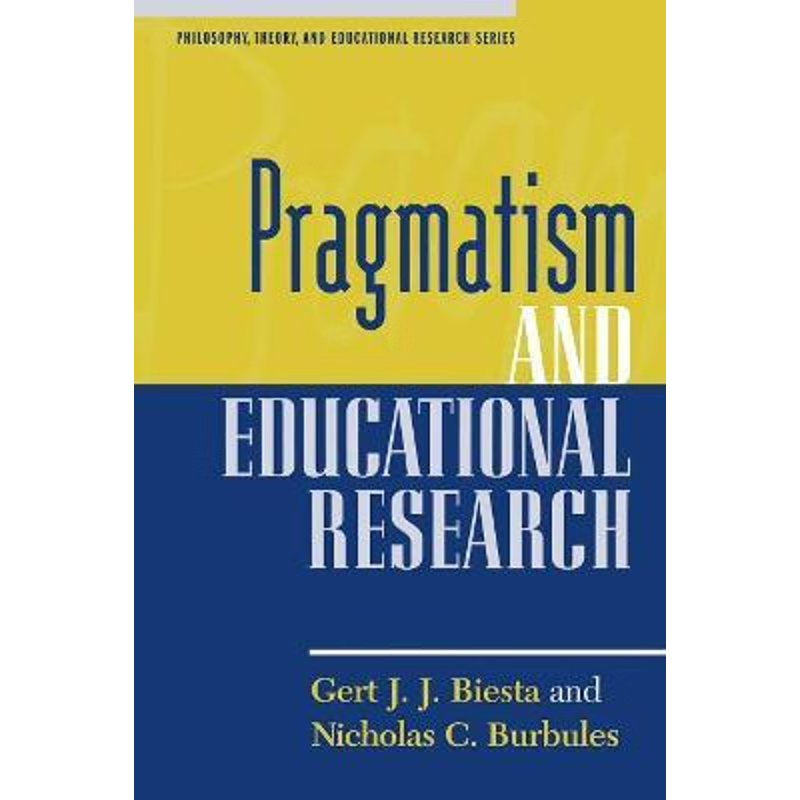 按需印刷Pragmatism and Educational Research[9780847694778]