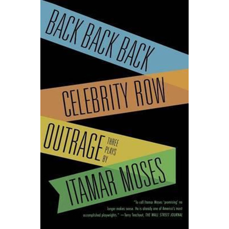 按需印刷Back Back Back; Celebrity Row; Outrage:Three Plays[9780865479050]