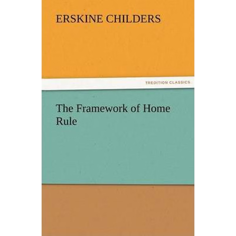 按需印刷The Framework of Home Rule[9783842477445]