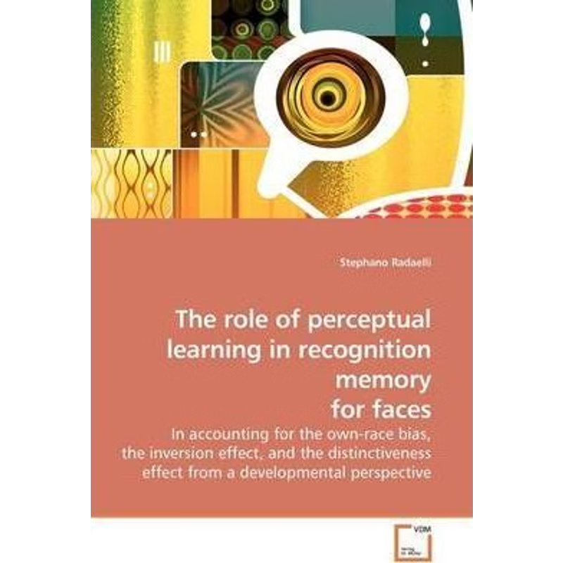 按需印刷The role of perceptual learning in recognition memory for faces[9783639164527]