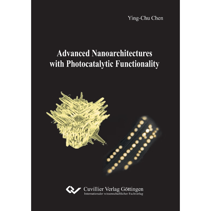 按需印刷Advanced Nanoarchitectures with Photocatalytic Functionality[9783736997806]