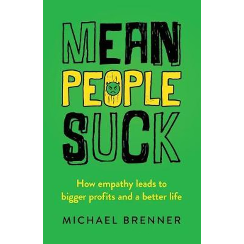 按需印刷Mean People Suck:How Empathy Leads to Bigger Profits and a Better Life[9780997050837]