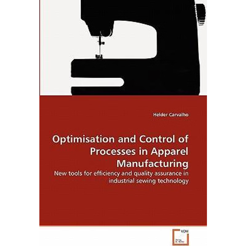 按需印刷Optimisation and Control of Processes in Apparel Manufacturing[9783639295146]