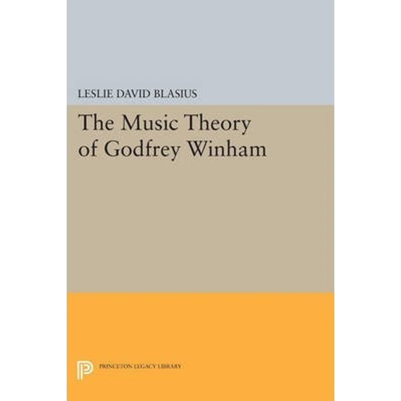 按需印刷The Music Theory of Godfrey Winham[9780691603506]