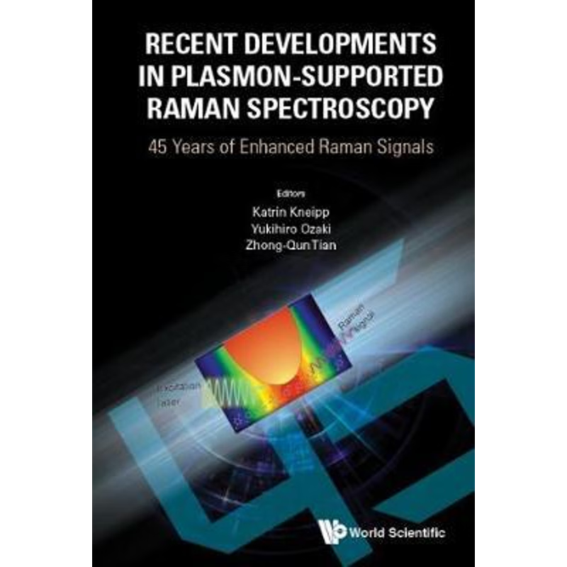 按需印刷Recent Developments in Plasmon-Supported Raman Spectroscopy[9781786344236]