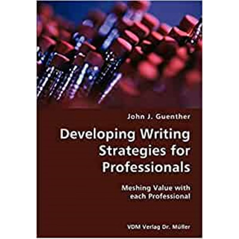 按需印刷Developing writing Strategies for Professionals- Meshing Value with each Professional[9783836421980]