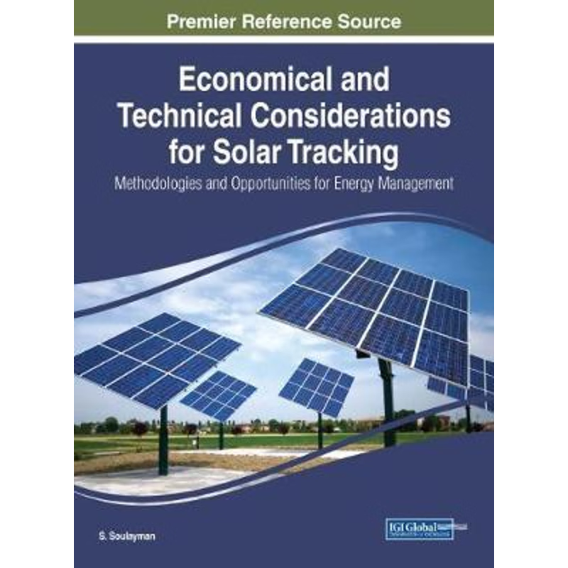 按需印刷Economical and Technical Considerations for Solar Tracking[9781522529507]