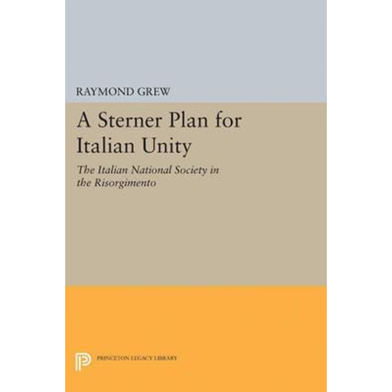按需印刷A Sterner Plan for Italian Unity[9780691625188]