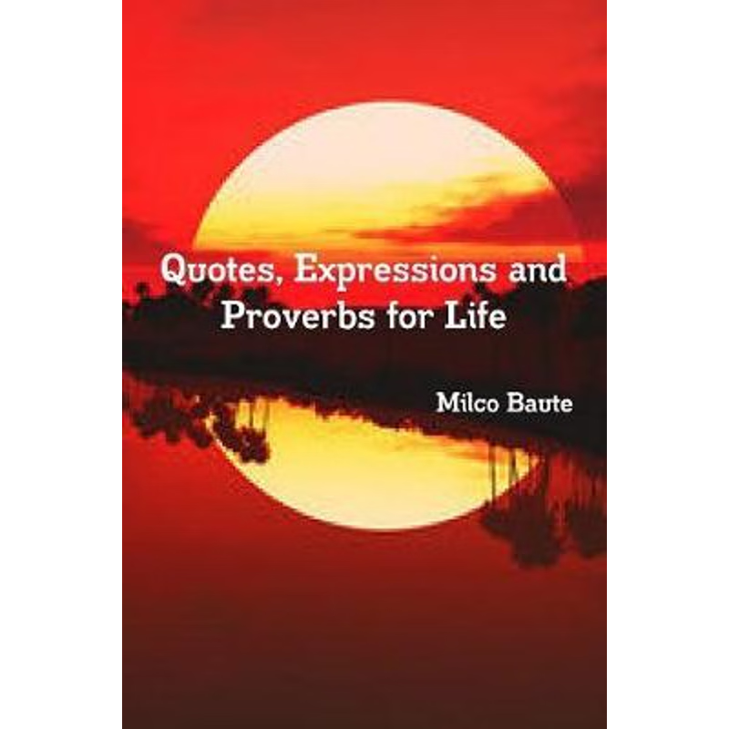 按需印刷Quotes, Expressions and Proverbs for Life[9781387216185]