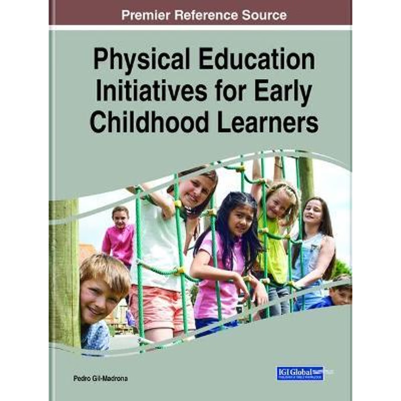 按需印刷Physical Education Initiatives for Early Childhood Learners[9781799875857]