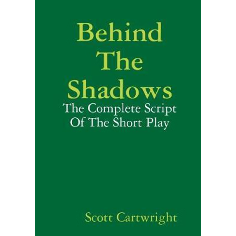 按需印刷Behind The Shadows: The Complete Script Of The Short Play[9780244252267]
