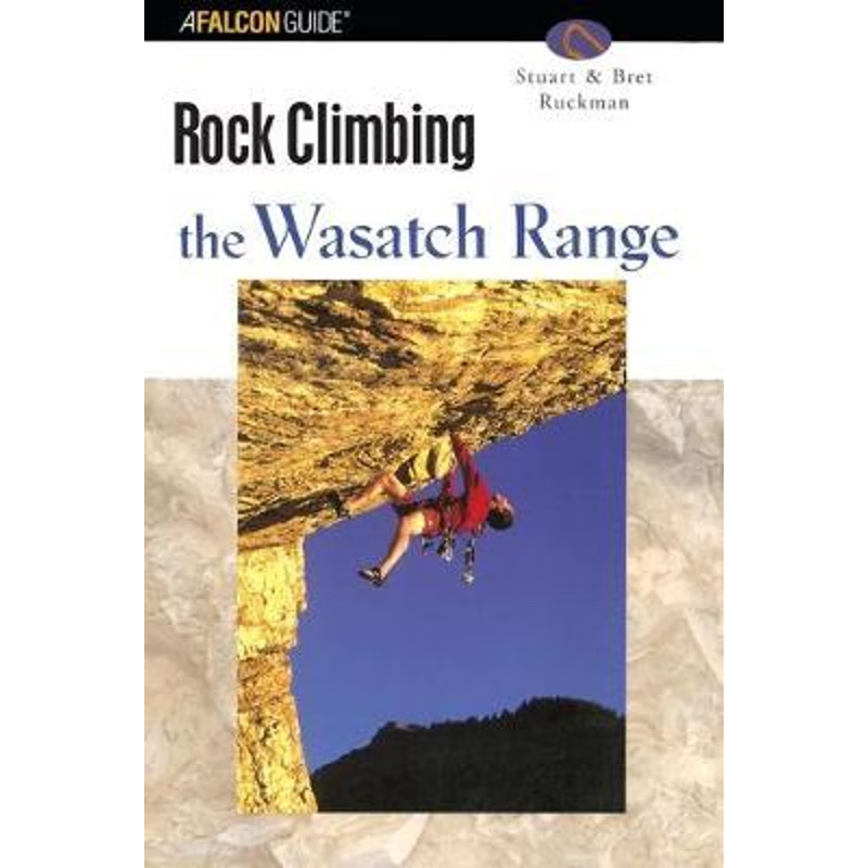 按需印刷Rock Climbing the Wasatch Range, First Edition[9780762727308]