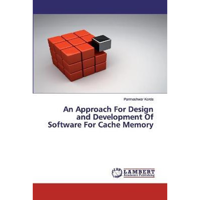 按需印刷An Approach For Design and Development Of Software For Cache Memory[9786138348160]