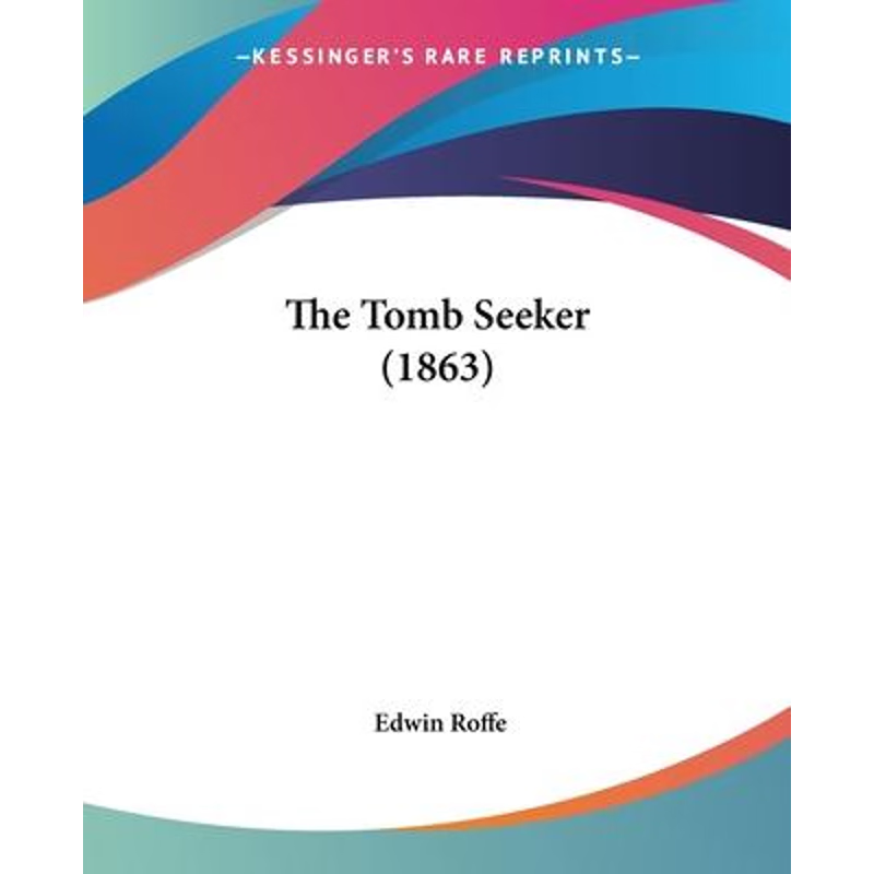 按需印刷The Tomb Seeker (1863)[9781104403645]