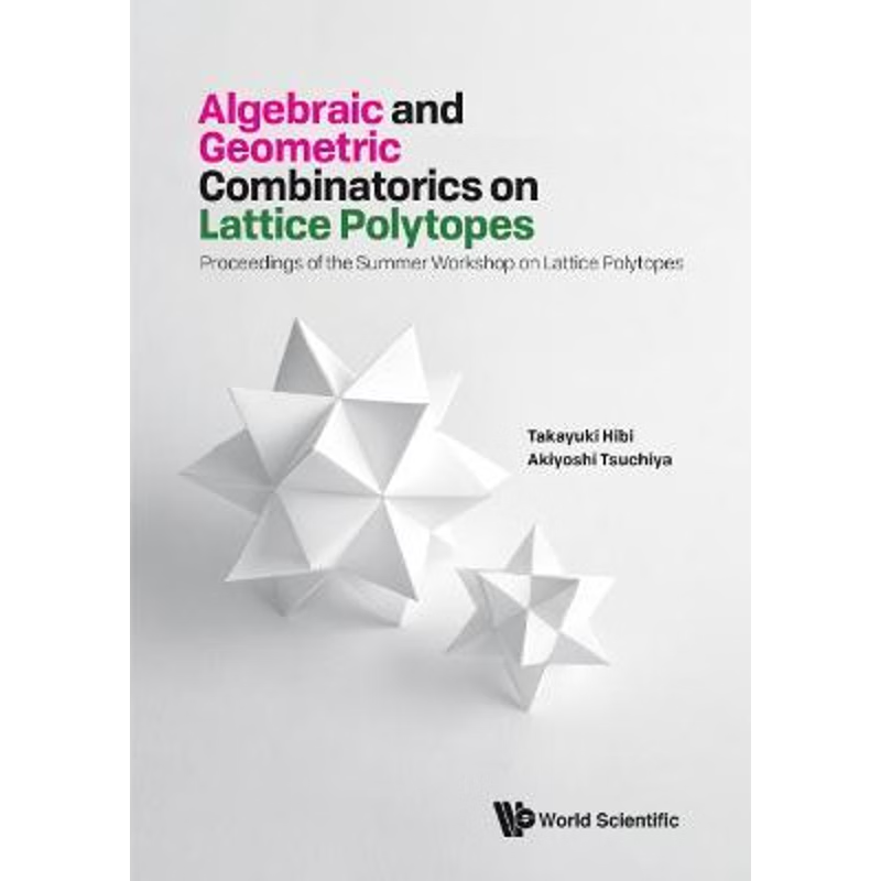 按需印刷Algebraic and Geometric Combinatorics on Lattice Polytopes[9789811200472]