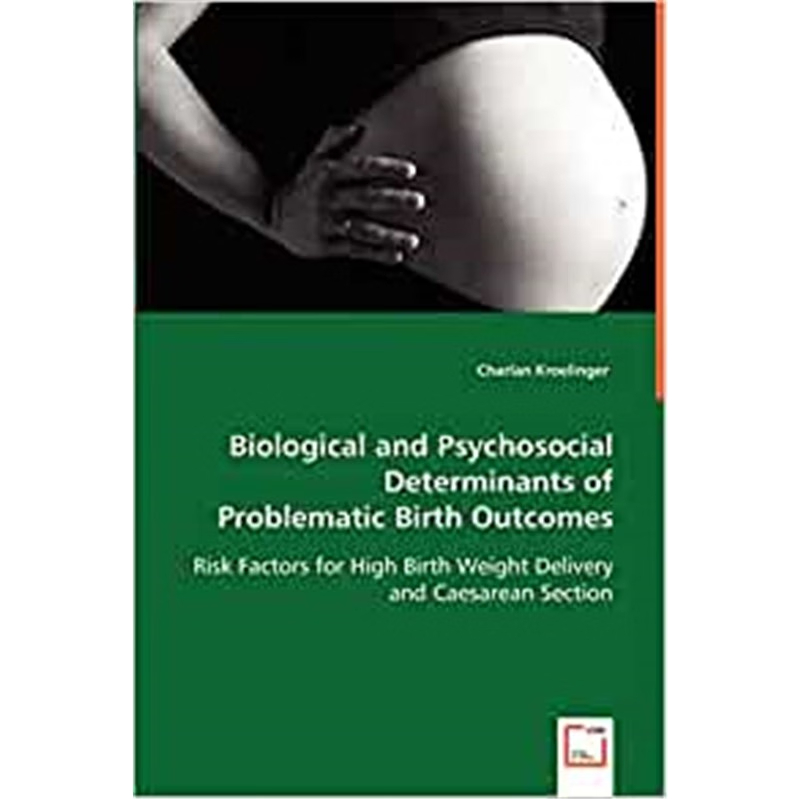 按需印刷Biological and Psychosocial Determinants of Problematic Birth Outcomes[9783639031584]