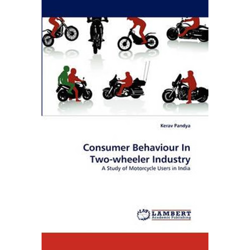 按需印刷Consumer Behaviour in Two-Wheeler Industry[9783844314069]