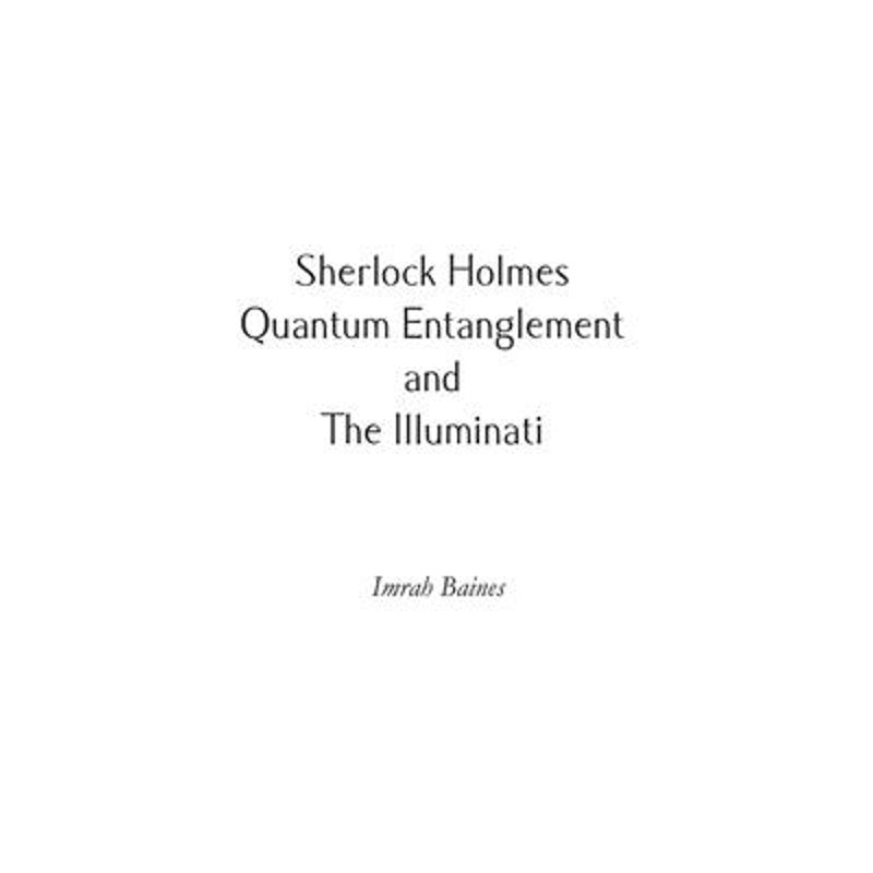 按需印刷Sherlock Holmes, Quantum Entanglement and The Illuminati[9781789555240]