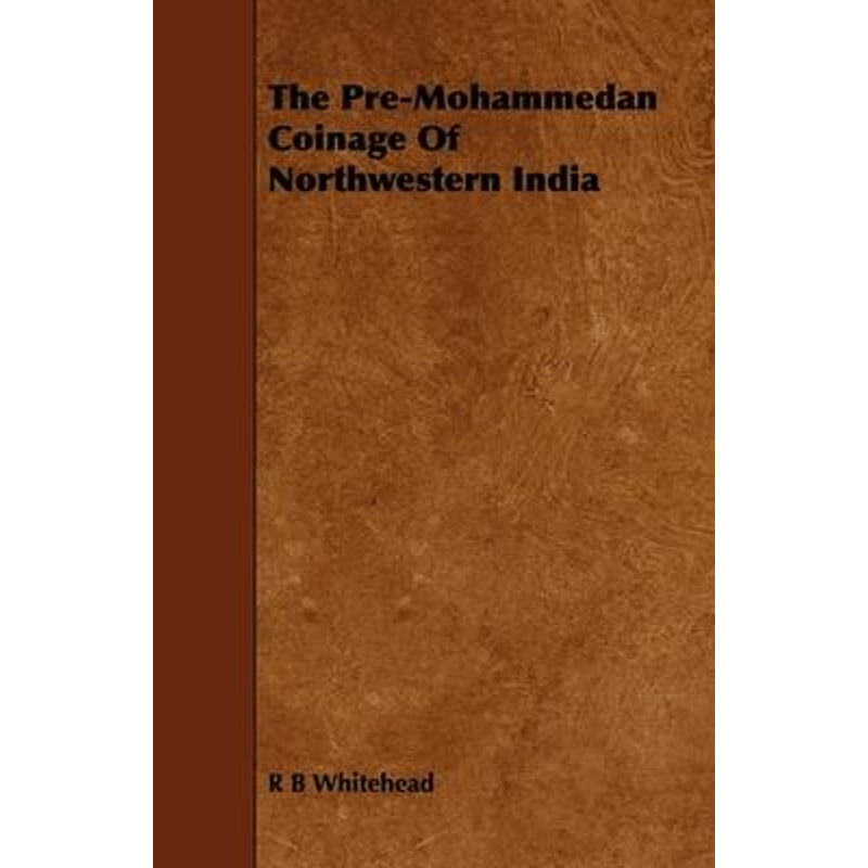 按需印刷The Pre-Mohammedan Coinage of Northwestern India[9781444606652]