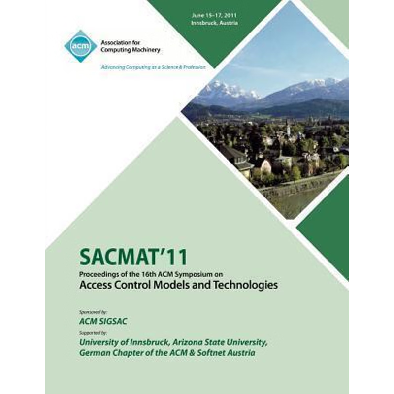 按需印刷SACMAT 11 Proceedings of the 16th ACM Symposium on Access Control Models and Technologies[9781450313872]