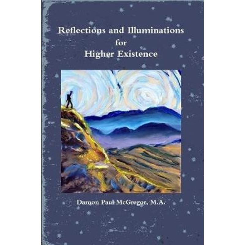 按需印刷Reflections and Illuminations for Higher Existence[9781329785908]