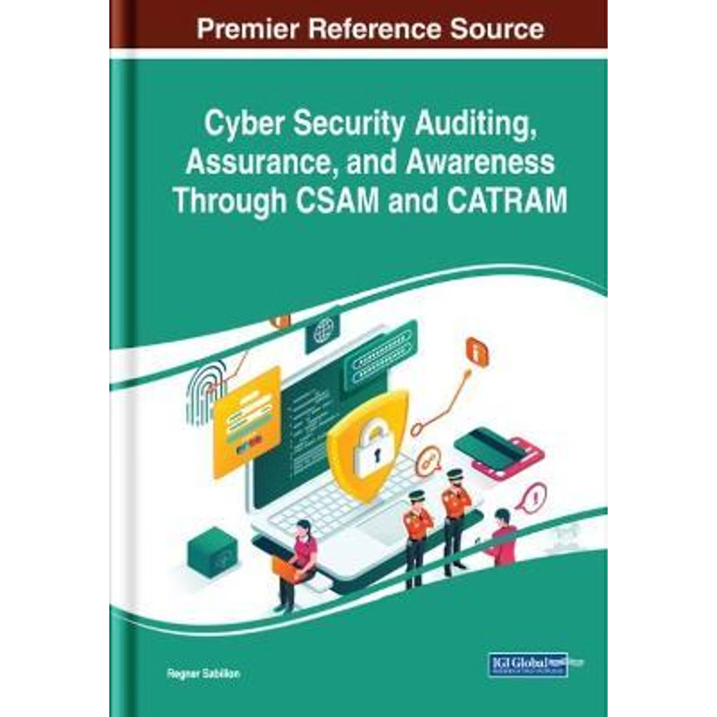 按需印刷Cyber Security Auditing, Assurance, and Awareness Through CSAM and CATRAM[9781799841623]