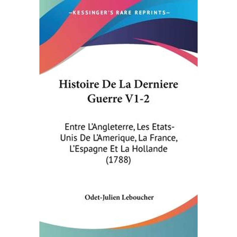 按需印刷Histoire De La Derniere Guerre V1-2[9781104262952]