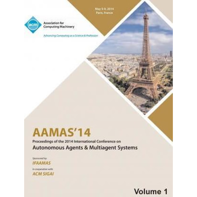 预订AAMAS 14 Vol 1 Proceedings of the 13th International Conference on Automous Agents and Multiagent Sy