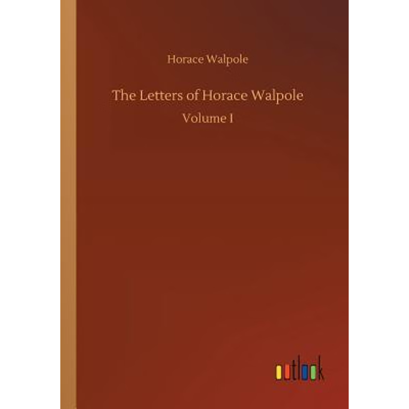 按需印刷The Letters of Horace Walpole[9783732641291]