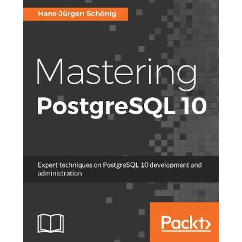 按需印刷Mastering PostgreSQL 10[9781788472296]