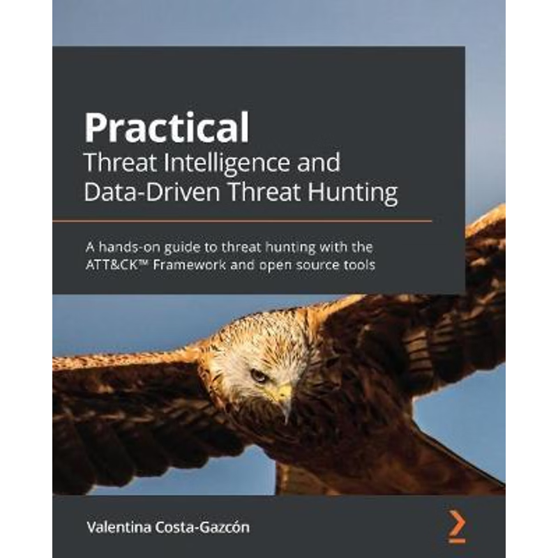 按需印刷Practical Threat Intelligence and Data-Driven Threat Hunting[9781838556372]