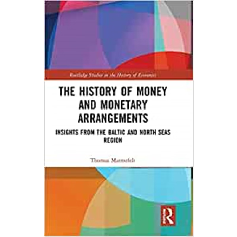 按需印刷The History of Money and Monetary Arrangements:Insights from the Baltic and North Seas Region[9780415820486]