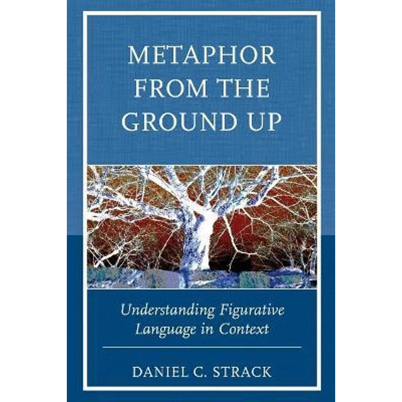 按需印刷Metaphor from the Ground Up[9781498547925]