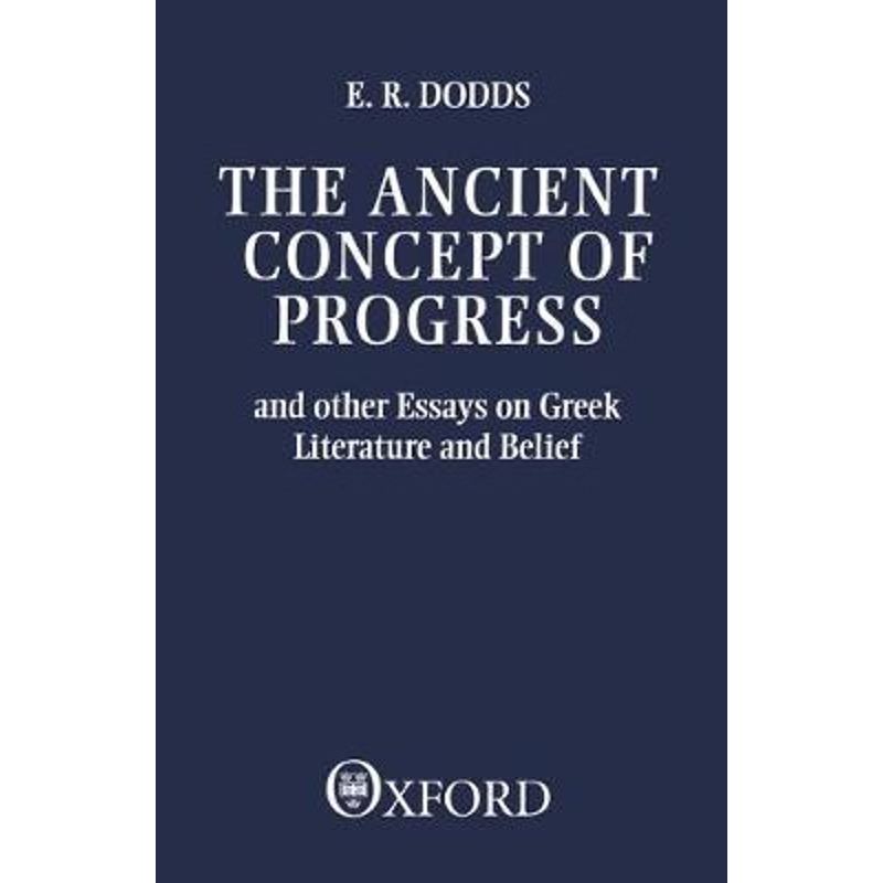 按需印刷The Ancient Concept of Progress:And Other Essays on Greek Literature and Belief[9780198143772]