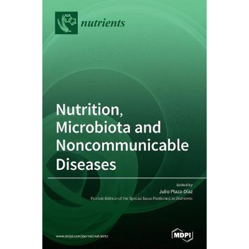 按需印刷Nutrition, Microbiota and Noncommunicable Diseases[9783039369164]