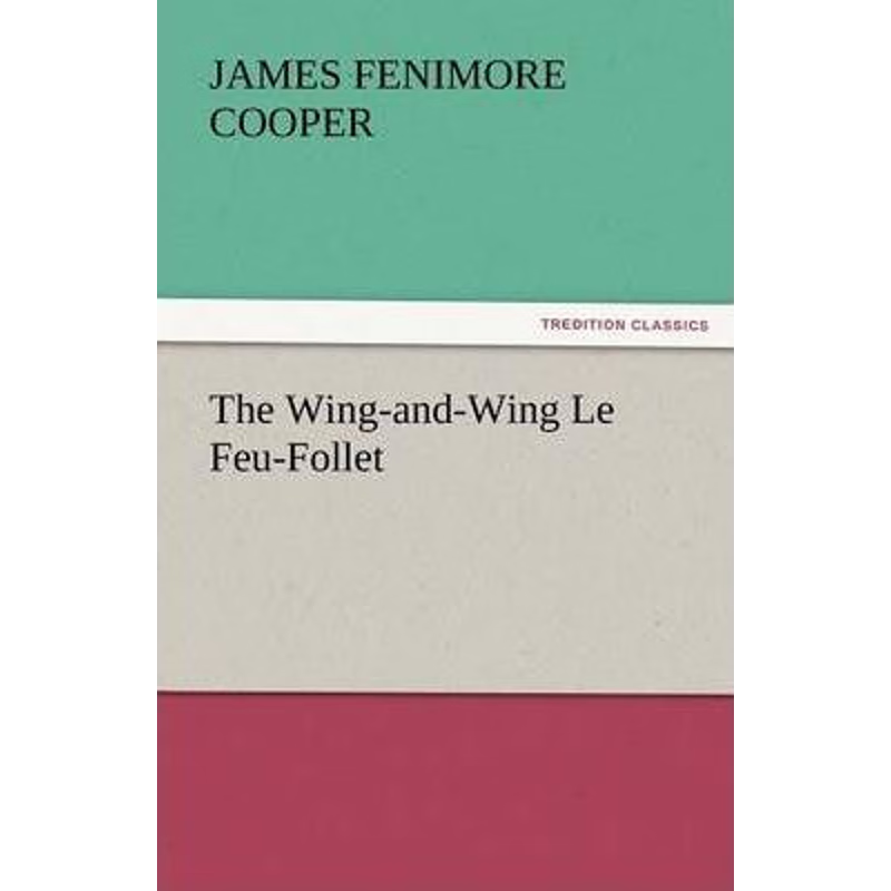 按需印刷The Wing-And-Wing Le Feu-Follet[9783842445727]