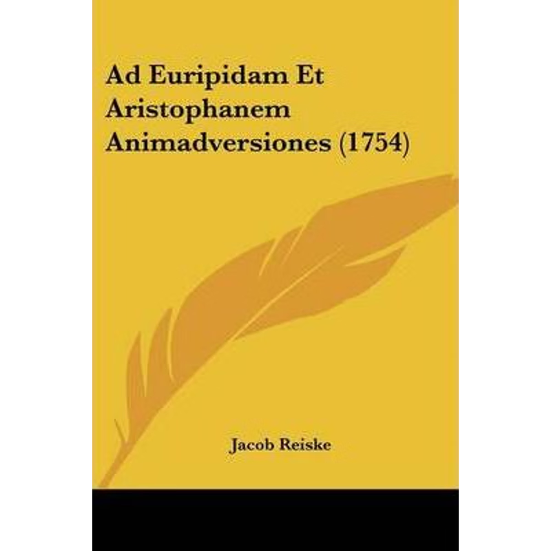 按需印刷Ad Euripidam Et Aristophanem Animadversiones (1754)[9781104606510]