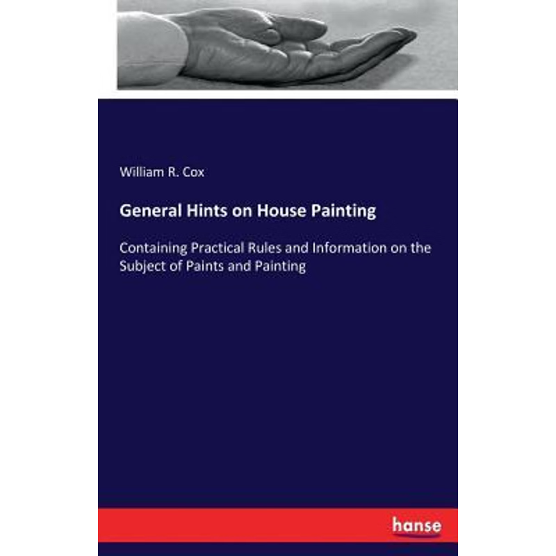 按需印刷General Hints on House Painting[9783337064242]