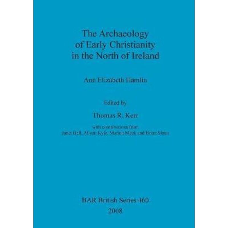 按需印刷The Archaeology of Early Christianity in the North of Ireland[9781407302850]