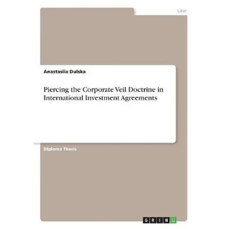 按需印刷Piercing the Corporate Veil Doctrine in International Investment Agreements[9783668716384]