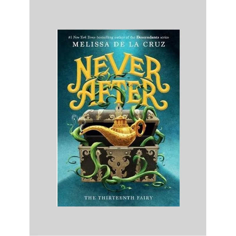 Never After: The Thirteenth Fairy (The