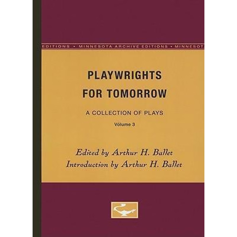 按需印刷Playwrights for Tomorrow:A Collection of Plays, Volume 3[9780816604319]
