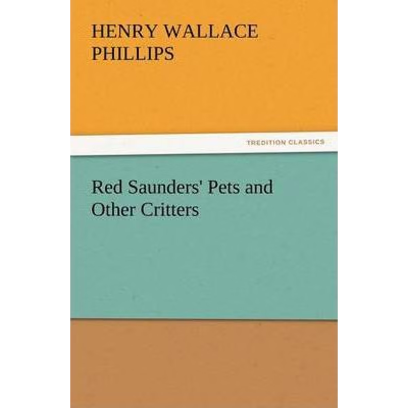 按需印刷Red Saunders' Pets and Other Critters[9783847230687]